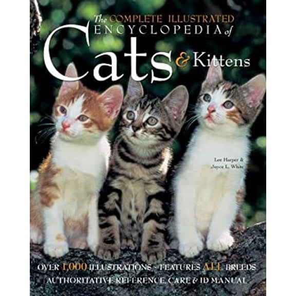 Pre-Owned The Complete Illustrated Encyclopedia of Cats & Kittens (Hardcover) 0857758802 9780857758804