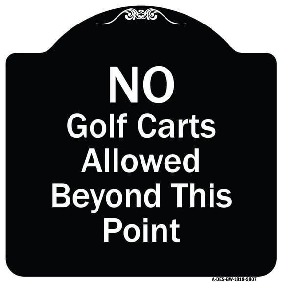SignMission A-DES-BW-1818-9807 18 x 18 in. Designer Series Sign - No Golf Carts Allowed, Black & White