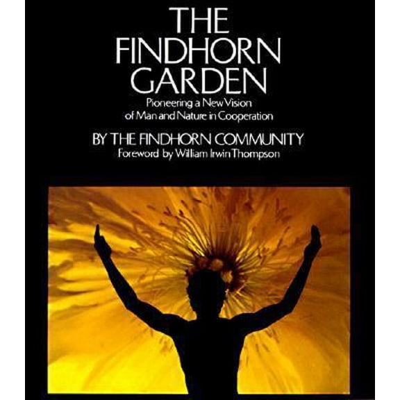 Pre-Owned Findhorn Garden (Paperback) 0060905204 9780060905200