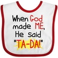 thumbnail image 3 of Inktastic When God Made Me He Said Ta-da Boys or Girls Baby Bib, 3 of 4