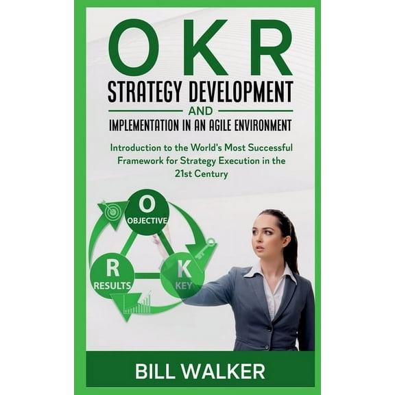 OKR - Strategy development and implementation in an agile environment, (Paperback)