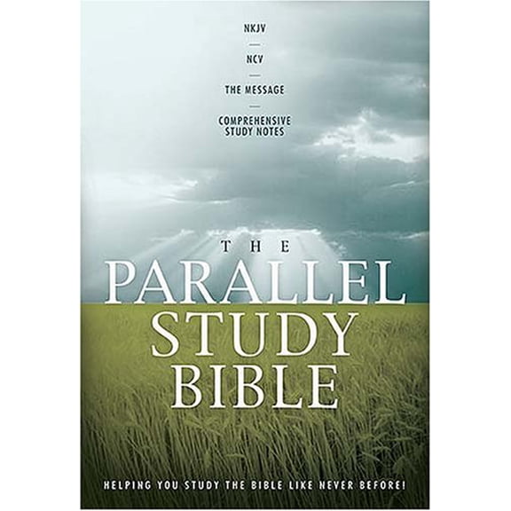 Pre-Owned The Parallel Study Bible: New King James/new Century Version the Message Comprehensive Study Notes (Hardcover) 071801698X 9780718016982
