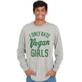 thumbnail image 3 of Date Vegan Girls Funny Vegetarian Gym Men's Long Sleeve Tee T Shirt Brisco Brands L, 3 of 6