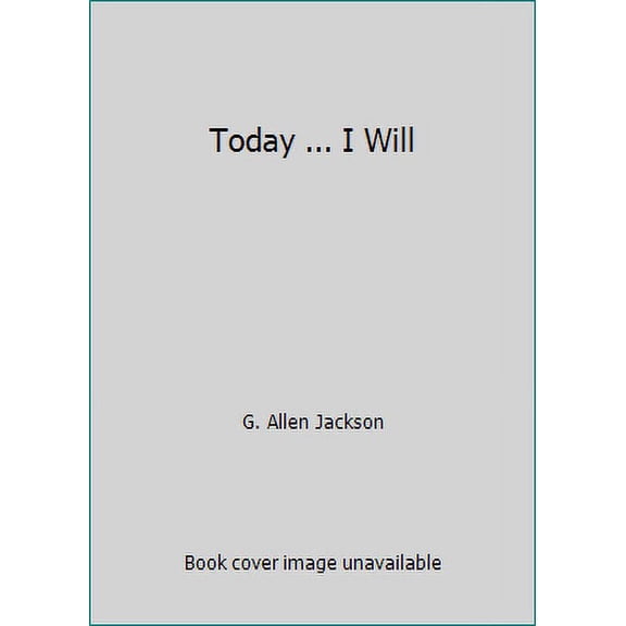 Today ... I Will (Paperback)