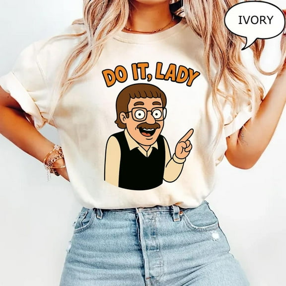 Sam Soft Do It Lady Shirt, Go for it, lady! or Youâve got this Tee, Friends Shirt, Message, Shirt for women