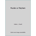 thumbnail image 1 of Pre-Owned Murder or Mayhem (Paperback) 1577470591 9781577470595, 1 of 1
