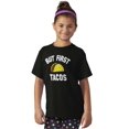 thumbnail image 4 of But First Tacos Tuesday Funny Food Crewneck T Shirts Boy Girl Teen Brisco Brands L, 4 of 6