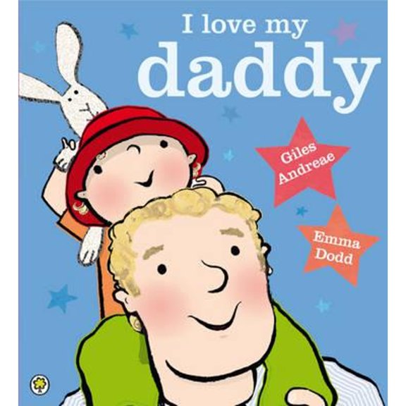 Pre-Owned I Love My Daddy (Paperback) by Giles Andreae