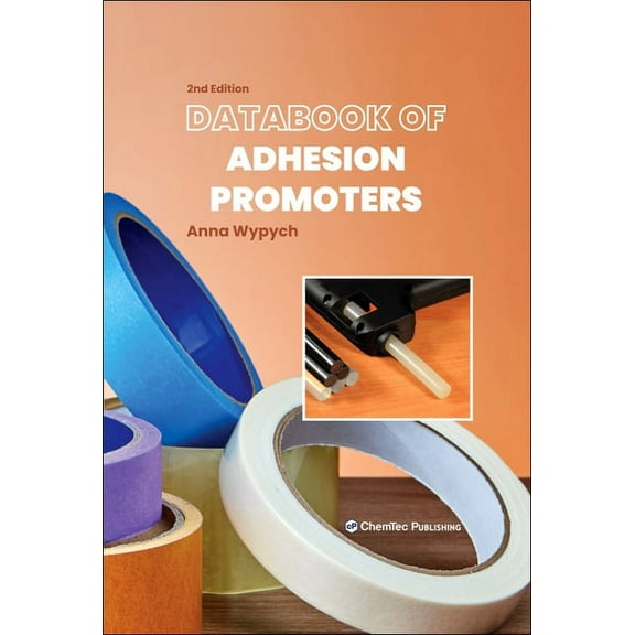 Databook of Adhesion Promoters, (Hardcover)