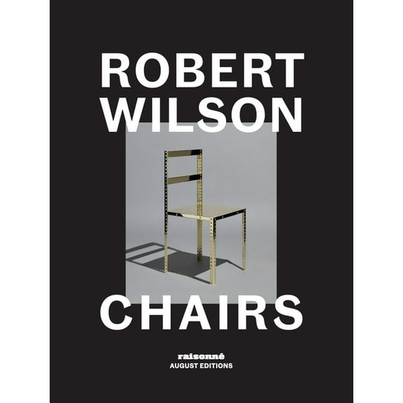 Robert Wilson: Chairs, (Hardcover)