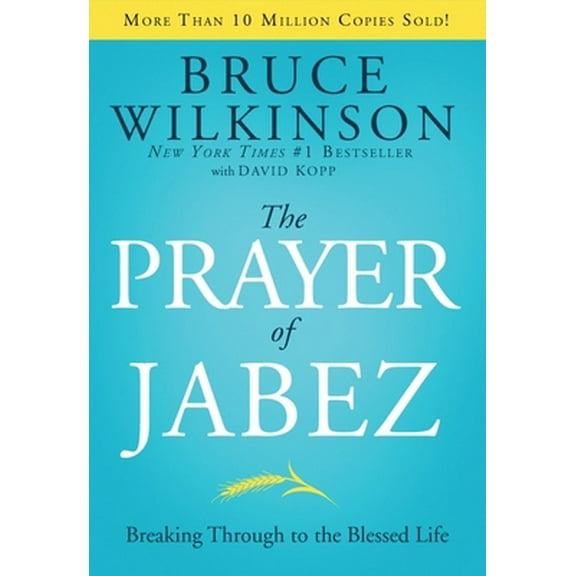 Pre-Owned The Prayer of Jabez: Breaking Through to the Blessed Life (Hardcover) 1590524756 9781590524756