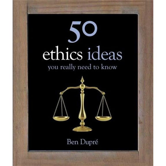 50 Ethics Ideas You Really Need to Know