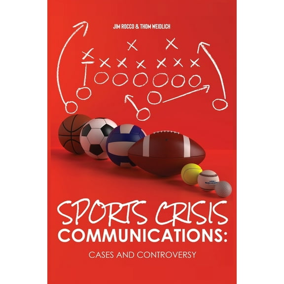 Sports Crisis Communications: Cases and Controversy, (Paperback)