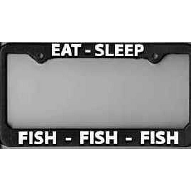 License Plate Frame Fly Fishing "Eat Sleep Fish" Fishing, Fly Fishing
