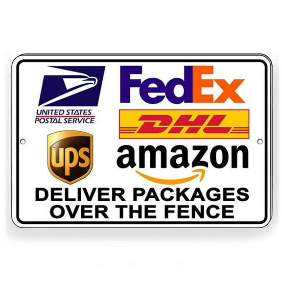 Deliver Packages Over The Fence Metal Sign SIZE: 12" x 16"