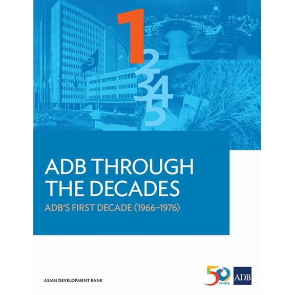 Adb Through the Decades: Adb's First Decade (1966-1976), (Paperback)