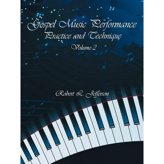Gospel Music Performance Practice and Technique Volume 2 (Paperback)