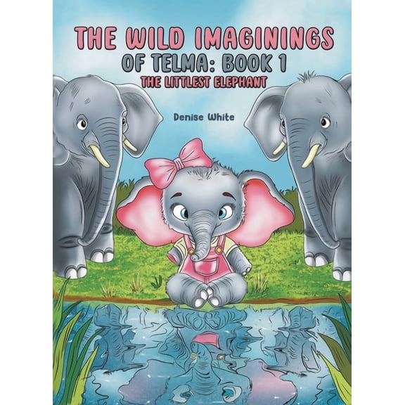 The Wild Imaginings of Telma: Book 1, (Hardcover)
