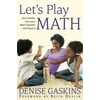 Lets Play Math: How Families Can Learn Math Together and Enjoy It