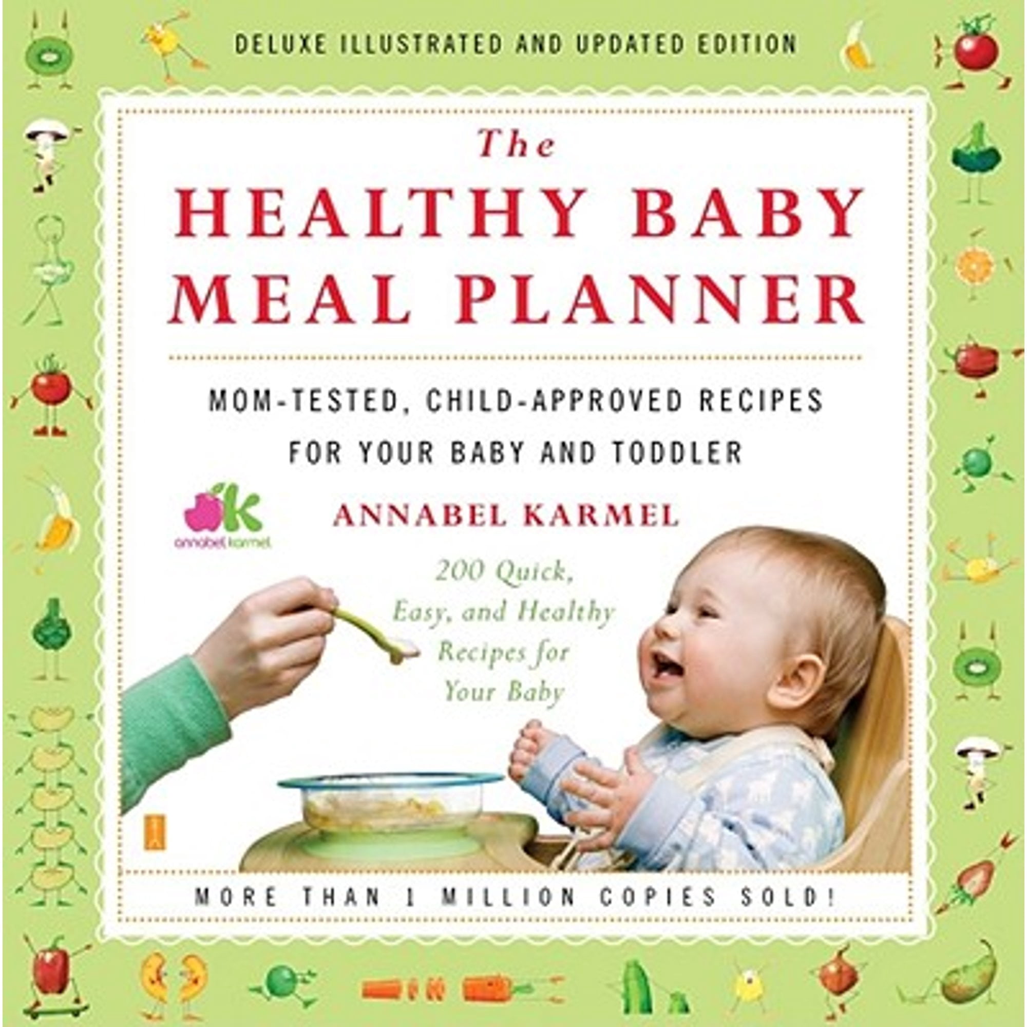 The Healthy Baby Meal Planner: Mom-Tested, Child-Approved Recipes for Your Baby and Toddler (Paperback) by Annabel Karmel
