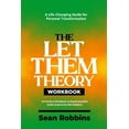 thumbnail image 1 of Pre-Owned The Let Them Theory Workbook: A Life-Changing Guide for Personal Transformation (A Practical Workbook & Implementation Guide Inspired by Mel Robbins) (Paperback) 1300461713 9781300461715, 1 of 2