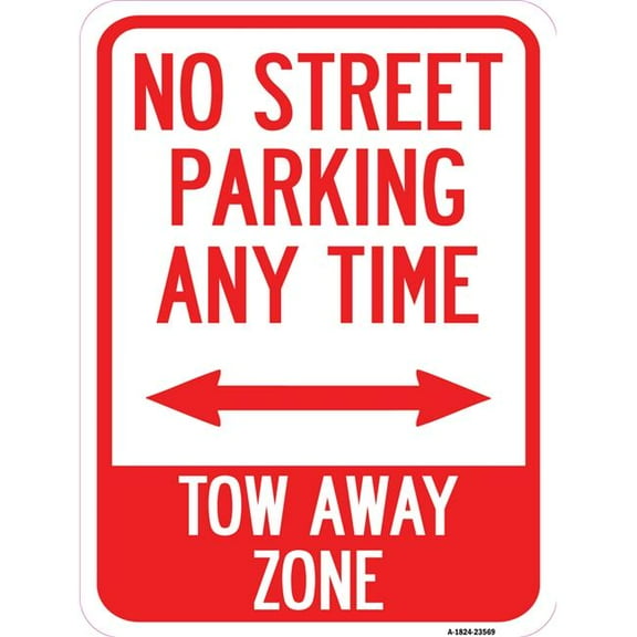 SignMission A-1824-23569 18 x 24 in. Aluminum Sign - No Street Parking Anytime Tow Away Zone with Bidirectional Arrow