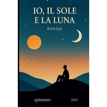 Books & Colors IO IL SOLE E LA LUNA ...poesie (Paperback)