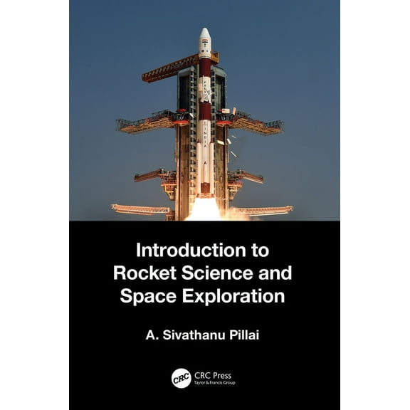 Introduction to Rocket Science and Space Exploration, (Hardcover)