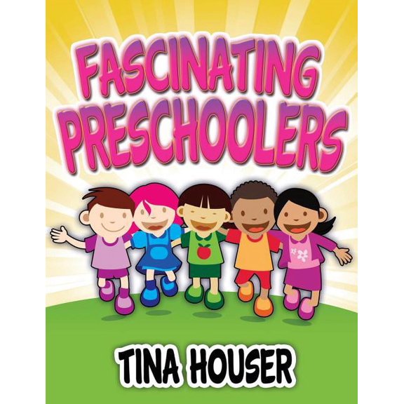 Fascinating Pre-Schoolers, (Paperback)