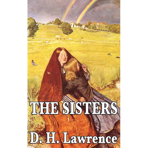 The Sisters: A Literary Tale of Family and Desire, (Hardcover)