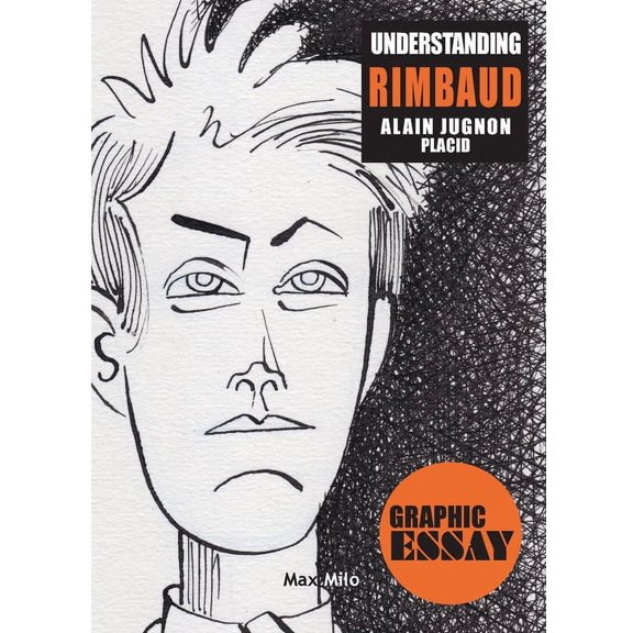 Understanding Rimbaud: My Spirit, Let us Turn in the Biting, (Paperback)