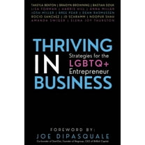 Thriving in Business: Strategies for the LGBTQ  Entrepreneur, (Paperback)