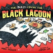 From the Black Lagoon: The Bully from the Black Lagoon (Paperback)