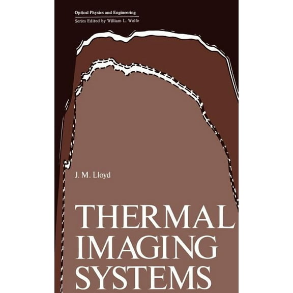 Optical Physics and Engineering Thermal Imaging Systems, (Hardcover)
