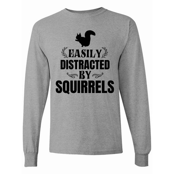 Inktastic Easily Distracted by Squirrels Long Sleeve T-Shirt