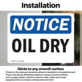 thumbnail image 3 of (2 Pack) Oil Dry OSHA Notice Sign 7 Inch X 5 Inch Vinyl Label Decal Sticker Weather Resistant, UV Protected for Workplace, Business, and Construction Site, Made in the USA, 3 of 7