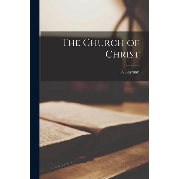 The Church of Christ, (Paperback)