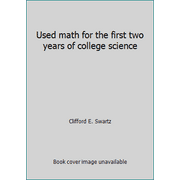 Used math for the first two years of college science [Hardcover - Used]