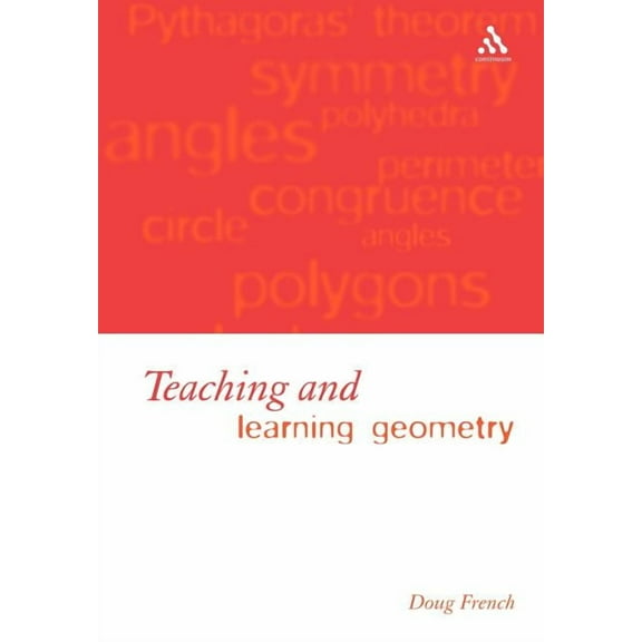 Issues and Methods in Mathematical Educ Teaching and Learning Geometry, (Paperback)
