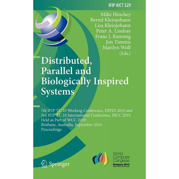 IFIP Advances in Information and Communi Distributed, Parallel and Biologically Inspired Systems, Book 329, (Hardcover)