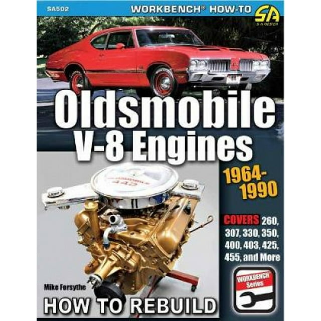 Oldsmobile V-8 Moteurs 1964-1990: Comment Reconstruire