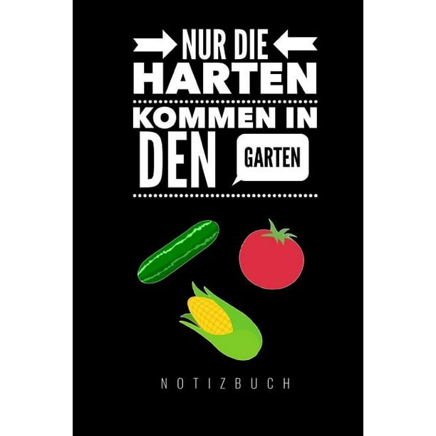 Nur Die Harten Kommen in Den Garten A5 Notizbuch kariert