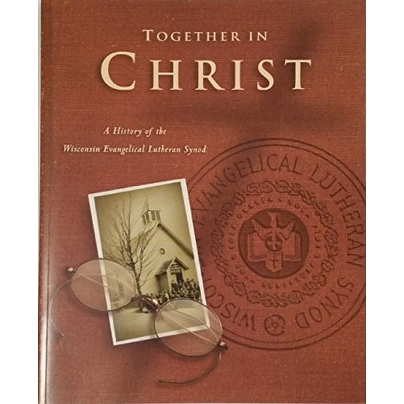 Pre-Owned Together in Christ: A history of the Wisconsin Evangelical Lutheran Synod, 9780810012110, 0810012111, Paperback,