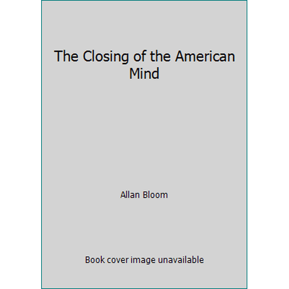 Pre-Owned The Closing of the American Mind (Hardcover) 0671479903 9780671479909