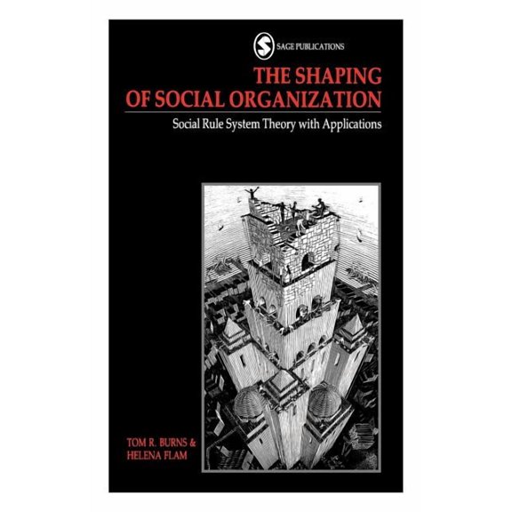 Swedish Collegium for Advanced Study in  The Shaping of Social Organization: Social Rule System Theory with Applications, (Paperback)
