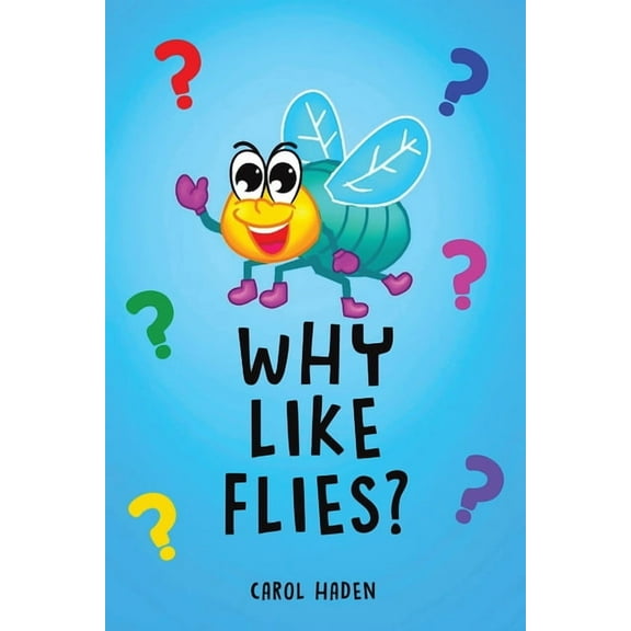 Why Like Flies?, (Paperback)