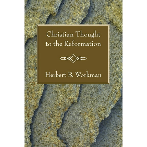 Christian Thought to the Reformation (Paperback)