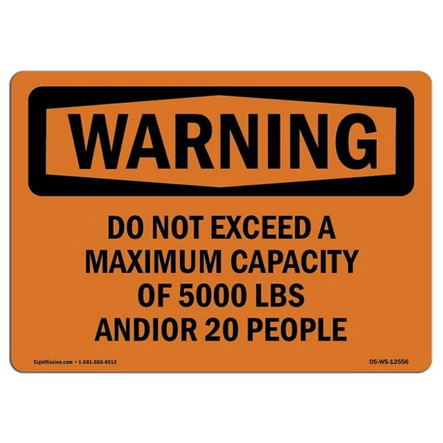 SignMission OS-WS-A-1218-L-12556 12 x 18 in. OSHA Warning Sign - Do Not Exceed A Maximum Capacity
