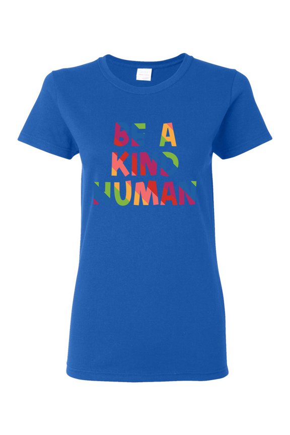 Be A Kind Human Positive Inspirational Slogan Inspirational/Christian Women Graphic Tee, Royal, Medium