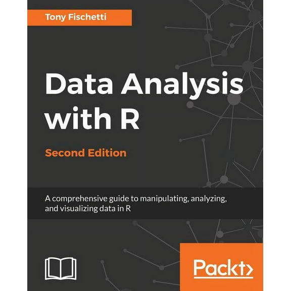 Data Analysis with R - Second Edition: A comprehensive guide to manipulating, analyzing, and visualizing data in R (Paperback)